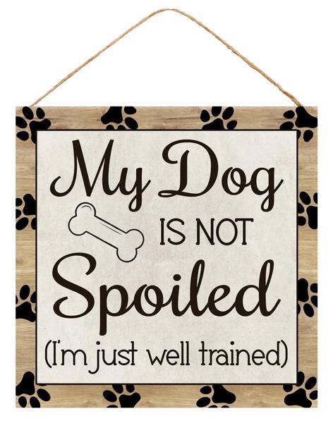 AP8753 10"Sq Dog/Spoiled Sign