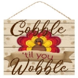 AP7056  10" Sq Gobble Til You Wobble Sign Crm/Brn/Burg/ORNg/Yell