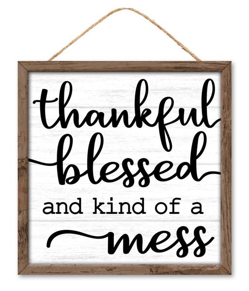 AP7214    10"Sq Thankful, Blessed, Kind Of A Mess   Black/White/Brown