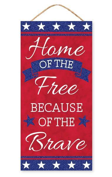 AP8877   12.5"Hx6"L    Home of the Free Sign    Red/White/Blue