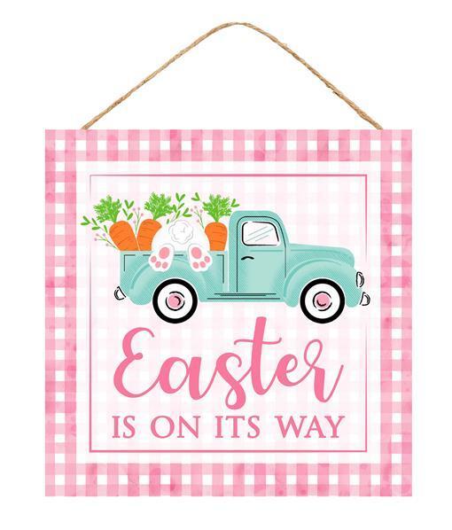 AP8714  10"SQ Easter Is On Its Way/Truck Sign    Pink/Light Blue/White