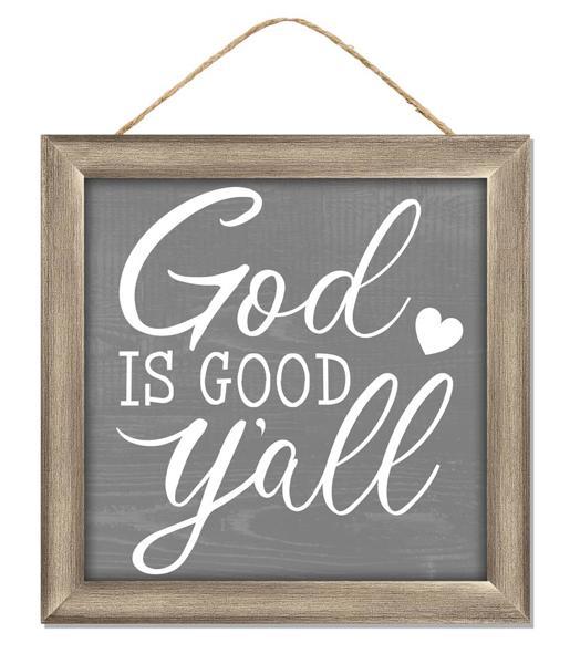 AP7218   10"Sq God Is Good Y'all Sign   Grey/White