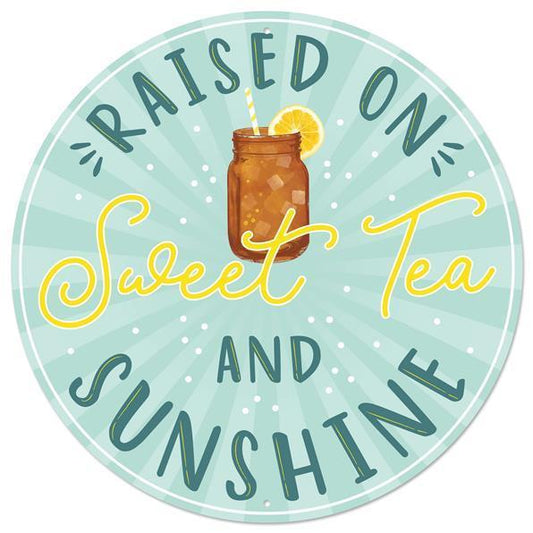 MD0851   12"Dia Sweet Tea And Sunshine Sign    Teal/Rust/Yellow/White