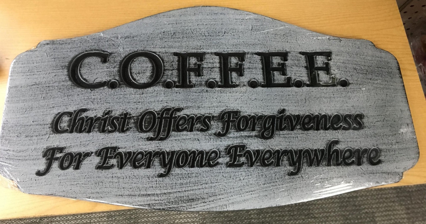 COR106 C.O.F.F.E.E. Christ Offers Forgiveness Sign 19.25x10.375" Gray/Blk