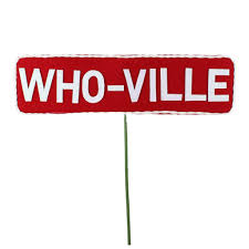 229093  6”x21” Who-Ville Sign