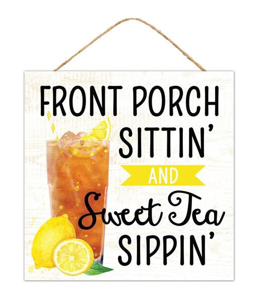 AP7188 10"Sq Front Porch Sittin'/Sweet Tea Sign White/Rust/Yellow/Green