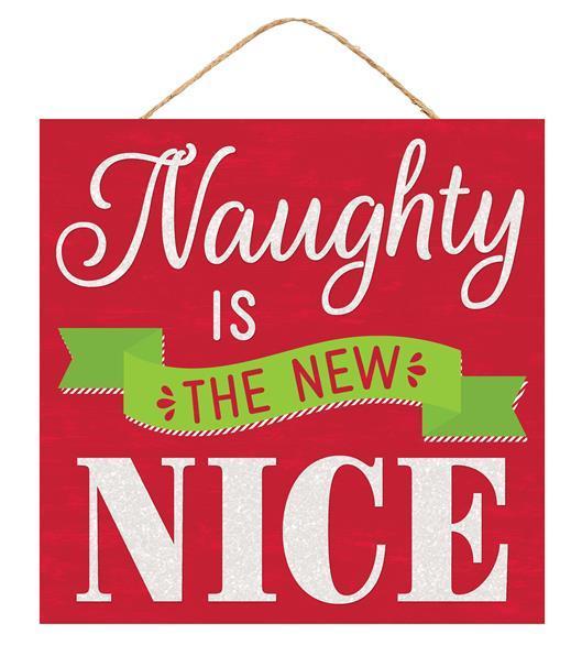 AP8783   10"SQ   Naughty Is The New Nice Sign    Red/White/Green