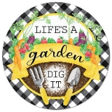 MD0874 12 Metal Sign: Life's a Garden - Metal Round Wreath Accent Sign