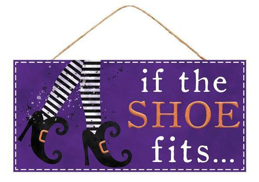 AP8821   12.5"L x 6"H If The Shoe Fits Sign    Purple/Black/White/Orange